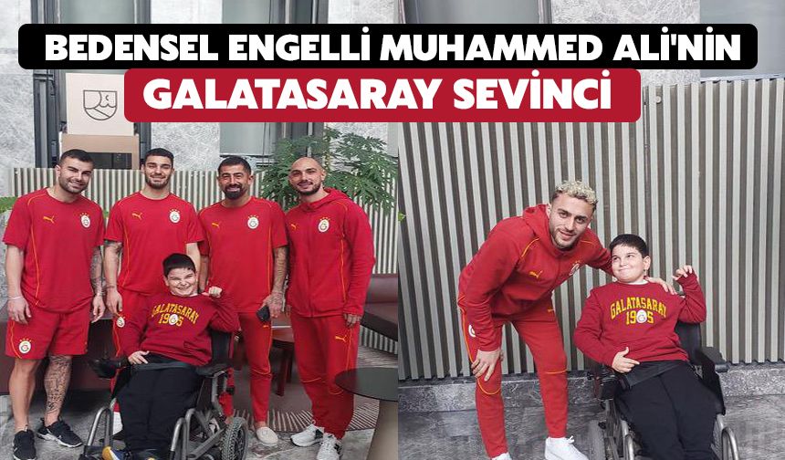 Bedensel Engelli Muhammed Ali'nin Galatasaray Sevinci