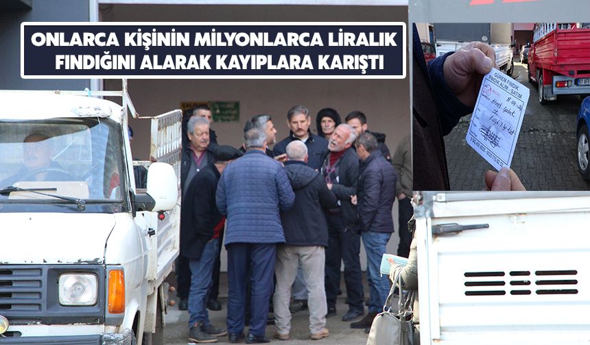 Onlarca Kişinin Milyonlarca Liralık Fındığını Alarak Kayıplara Karıştı