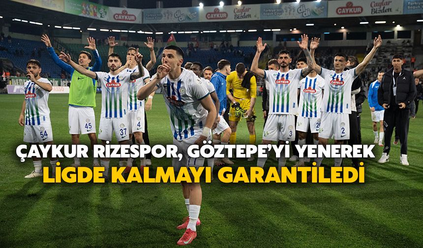 Çaykur Rizespor Ligde Kalmayı Garantiledi