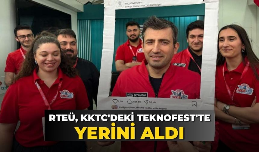 RTEÜ, KKTC'deki TEKNOFEST'te Yerini Aldı