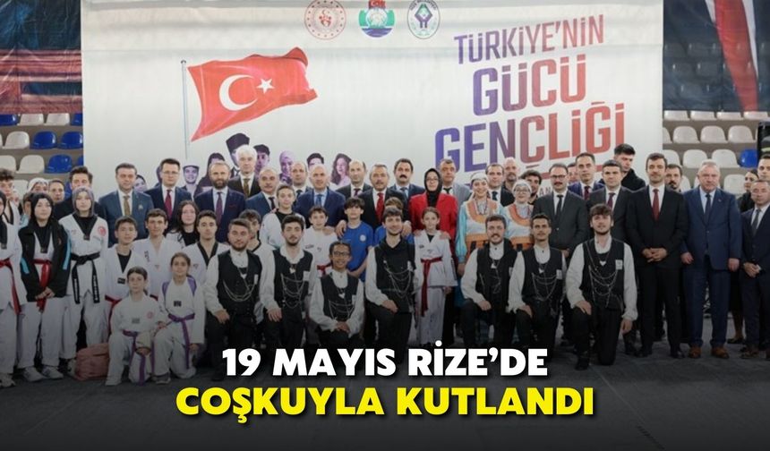 19 Mayıs Rize’de Coşkuyla Kutlandı