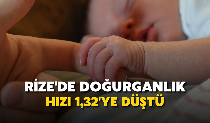 Rize'de Doğurganlık Hızı 1,32'ye Düştü