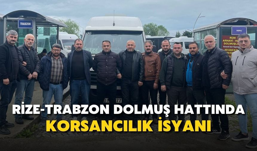 Rize-Trabzon Dolmuş Hattında Korsancılık İsyanı