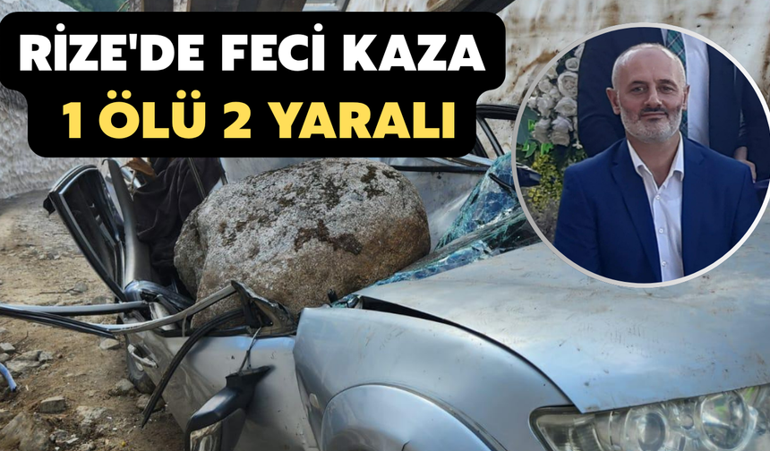 Rize'de Feci Kaza: Kamyonetin Üzerine Kaya Düştü, 1 Ölü, 2 Yaralı