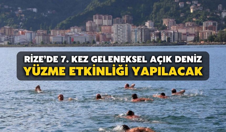 Rize’de 7. Kez Geleneksel Açık Deniz Yüzme Etkinliği Yapılacak