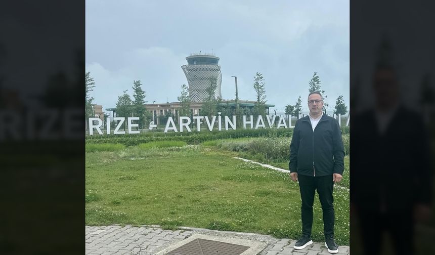 Kuyumcu: Rize-Artvin Havalimanı İçin Sefer Sayıları Artırılmalı