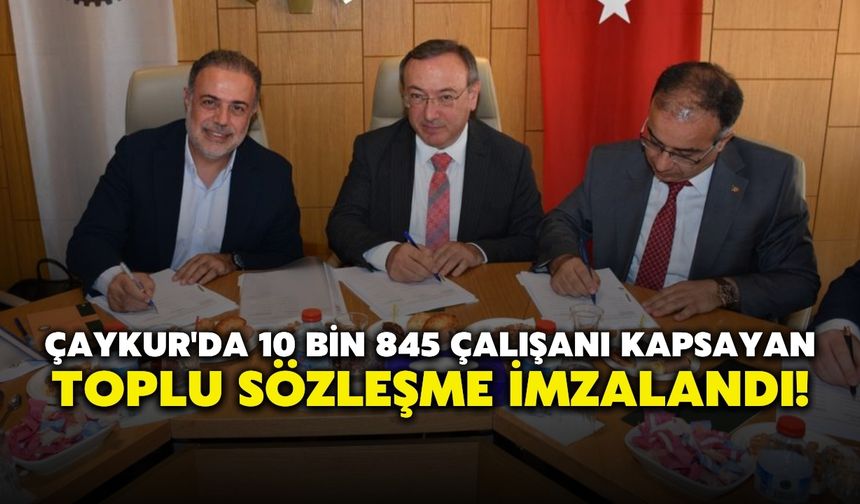 ÇAYKUR'da 10 Bin 845 Çalışanı Kapsayan Toplu Sözleşme İmzalandı!