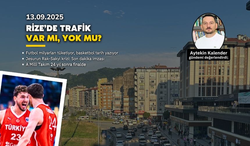Rize’de Trafik Var mı, Yok mu?
