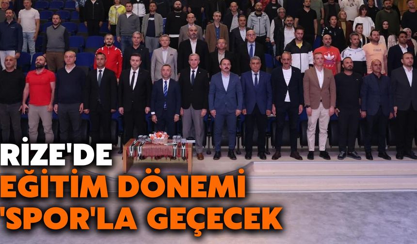 Rize'de Eğitim Dönemi 'Spor'la Geçecek