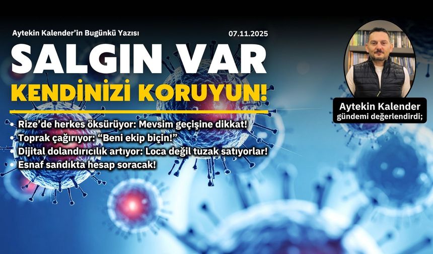 Salgın Var Kendinizi Koruyun!