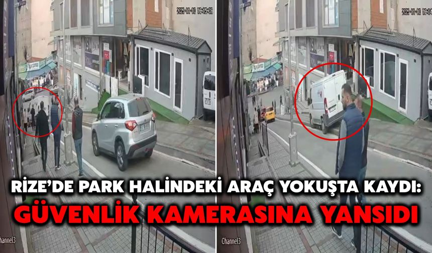Rize’de Park Halindeki Araç Yokuşta Kaydı: Güvenlik Kamerasına Yansıdı