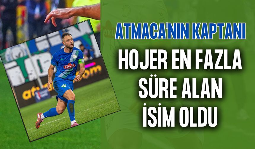 Atmaca'nın Kaptanı Hojer En Fazla Süre Alan İsim Oldu