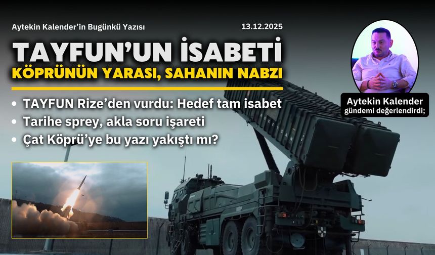 Tayfun’un İsabeti, Köprünün Yarası, Sahanın Nabzı