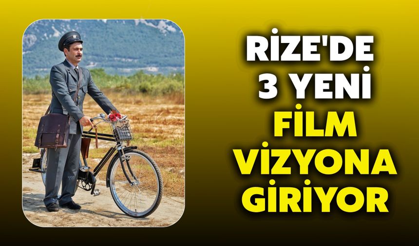 Rize'de 3 Yeni Film Vizyona Giriyor