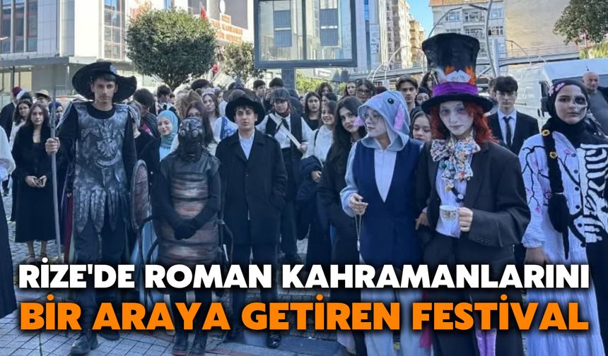 Rize'de Roman Kahramanlarını Bir Araya Getiren Festival
