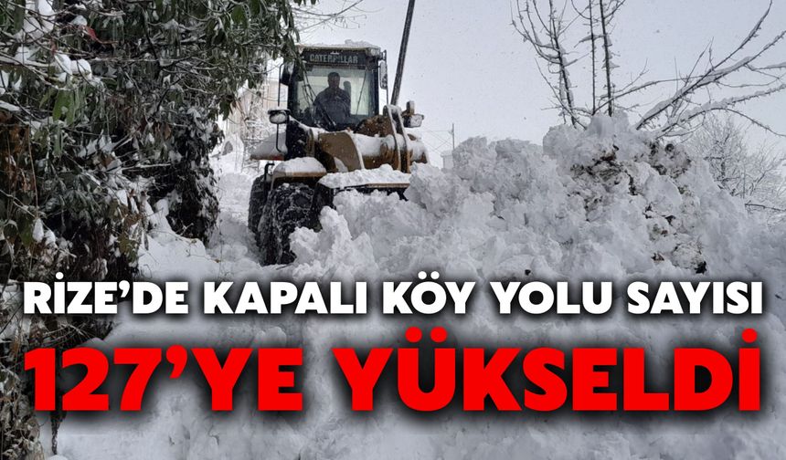 Rize’de Kapalı Köy Yolu Sayısı 127’ye Yükseldi