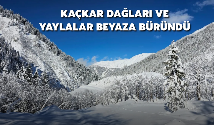 Rize’de Yüksek Kesimler Yeniden Beyaza Büründü