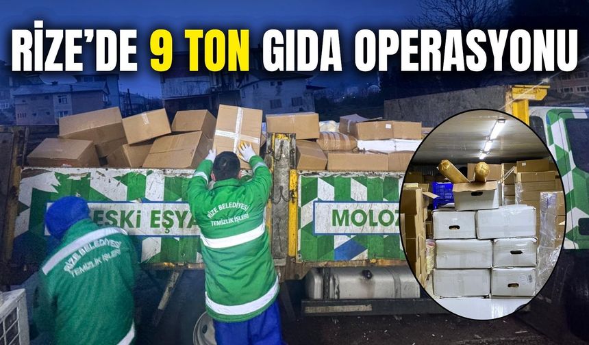 Rize’de 9 Ton Gıda Operasyonu