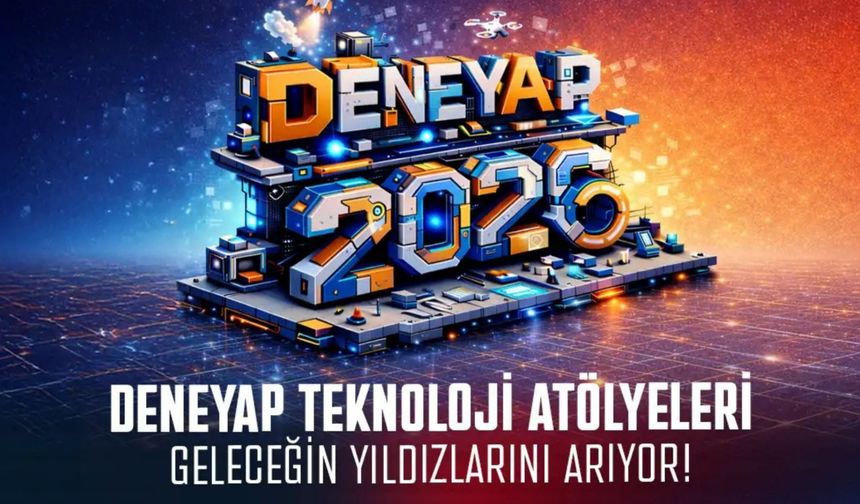 Rize’de Geleceğin Teknoloji Yıldızları Aranıyor! DENEYAP Başvuruları Başladı