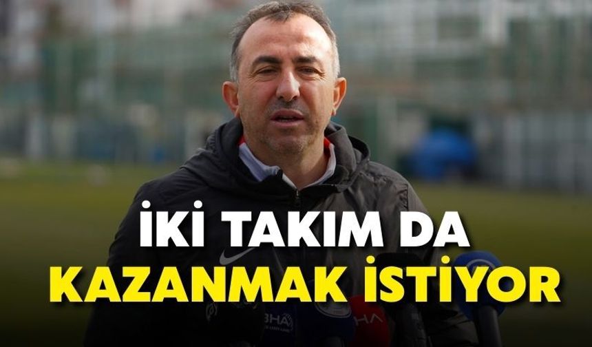İki Takım da Kazanmak İstiyor