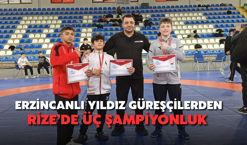 Erzincanlı Yıldız Güreşçilerden Rize’de Üç Şampiyonluk