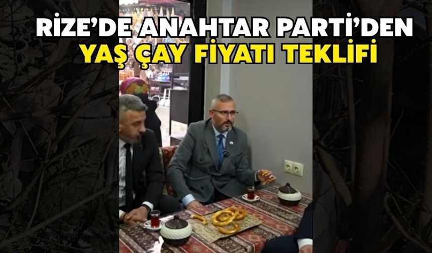 Rize’de Anahtar Parti’den Yaş Çay Fiyatı Teklifi