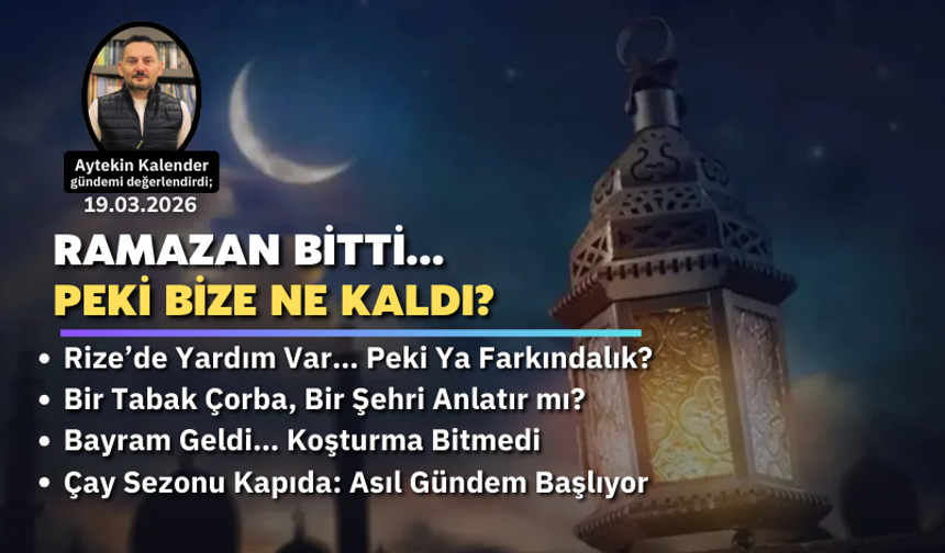 Ramazan Bitti… Peki Bize Ne Kaldı?