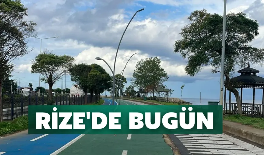 Rize'de Bugün: 15 Mart 2026 Pazar Gününün Özeti