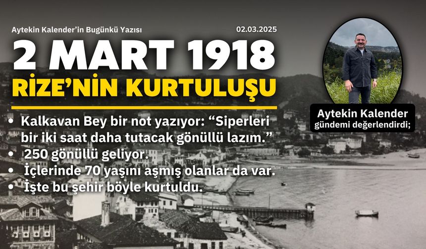 2 Mart 1918 – Rize’nin Kurtuluşu
