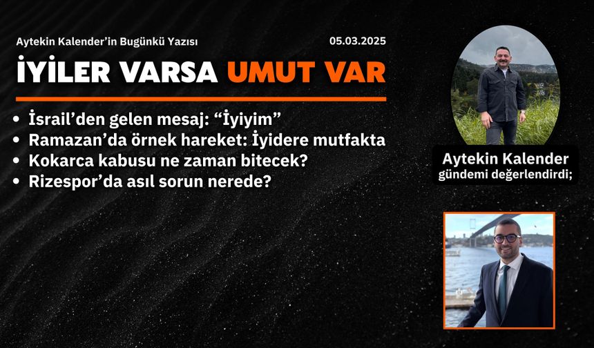 İyiler Varsa Umut Var