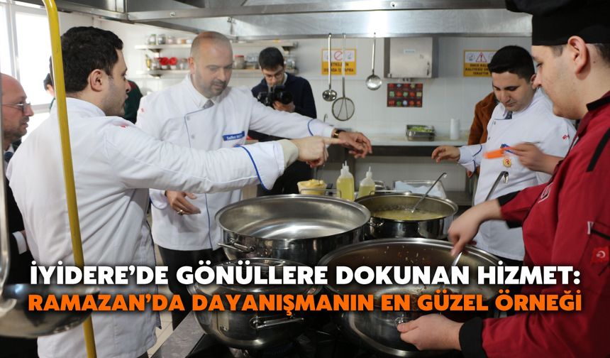 İyidere'de Gönüllere Dokunan Hizmet: Ramazan’da Dayanışmanın En Güzel Örneği