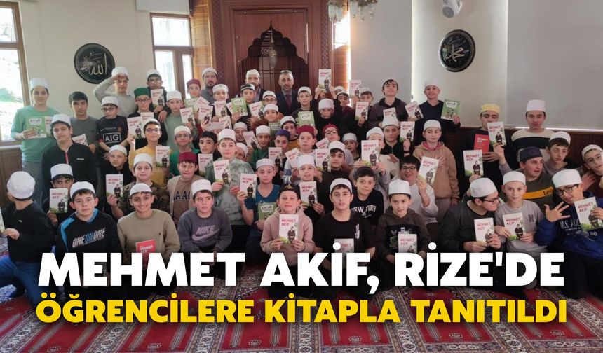 Mehmet Akif, Rize'de Öğrencilere Kitapla Tanıtıldı
