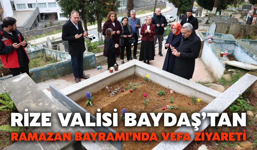 Rize Valisi Baydaş’tan Ramazan Bayramı’nda Vefa Ziyareti