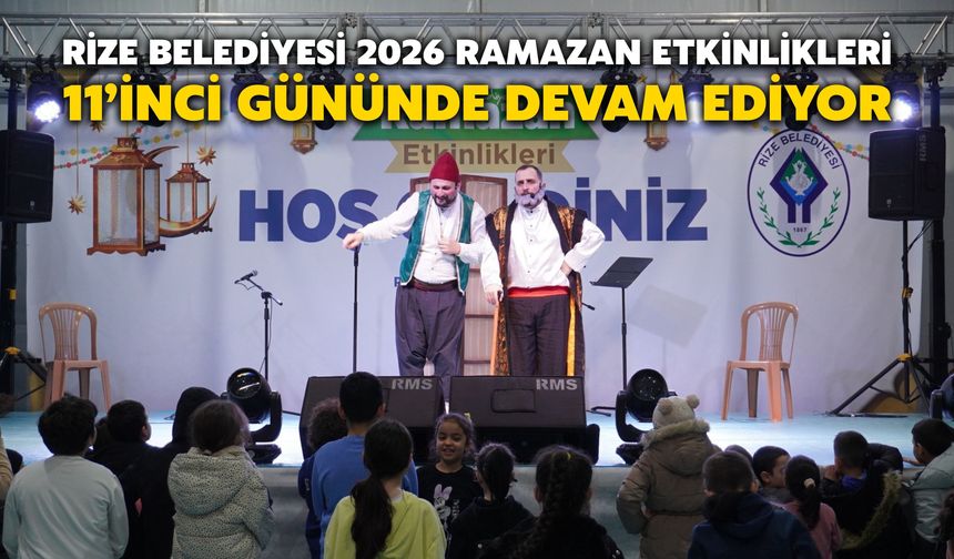 Rize Belediyesi 2026 Ramazan Etkinlikleri 11’uncu Gününde Devam Ediyor