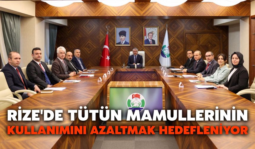 Rize'de Tütün Mamullerinin Kullanımını Azaltmak Hedefleniyor