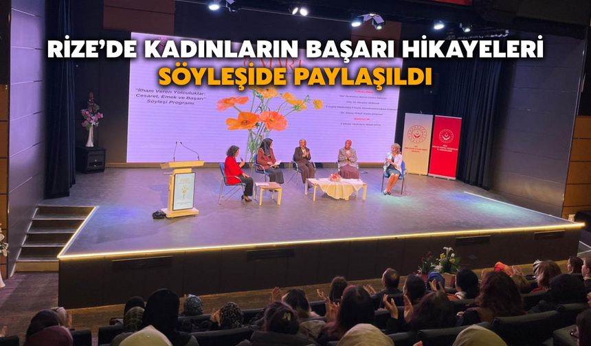 Rize’de Kadınların Başarı Hikayeleri Söyleşide Paylaşıldı