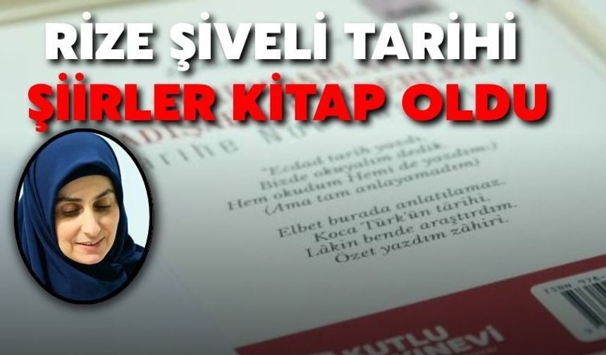 Rize Şiveli Tarihi Şiirler Kitap Oldu
