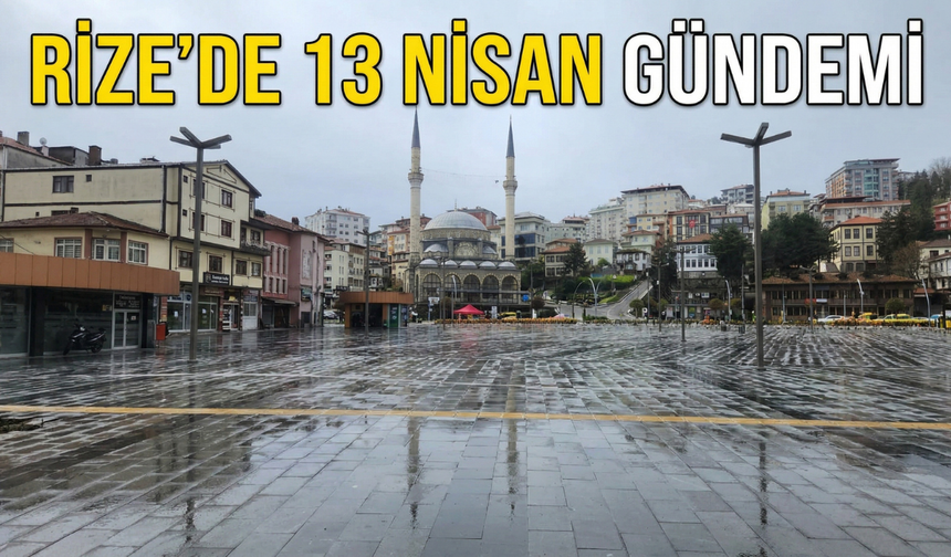 Rize'de 13 Nisan Gündemi: Yağmur, Futbol ve Müzik Bir Arada!