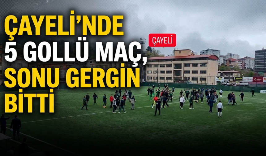 Çayeli’nde 5 Gollü Maç, Sonu Gergin Bitti