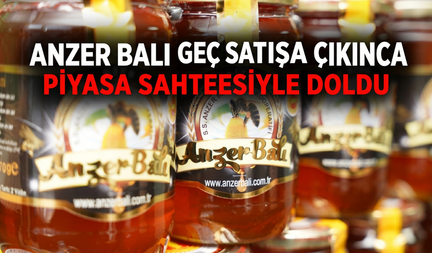 Anzer Balı Geç Satışa Çıkınca Piyasa Sahtesiyle Doldu