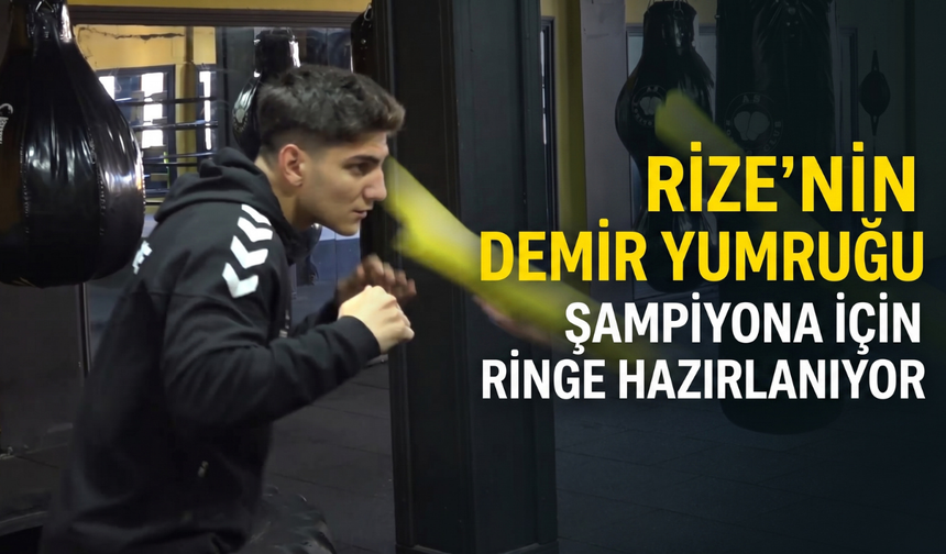 Rize’nin Demir Yumruğu Şampiyona İçin Ringe Hazırlanıyor