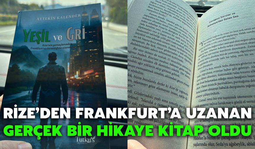 Rize’den Frankfurt’a Uzanan Gerçek Bir Hikaye Kitap Oldu