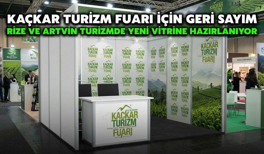 Kaçkar Turizm Fuarı İçin Geri Sayım