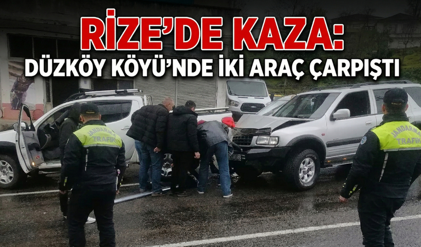 Rize’de Kaza: Düzköy Köyü’nde İki Araç Çarpıştı