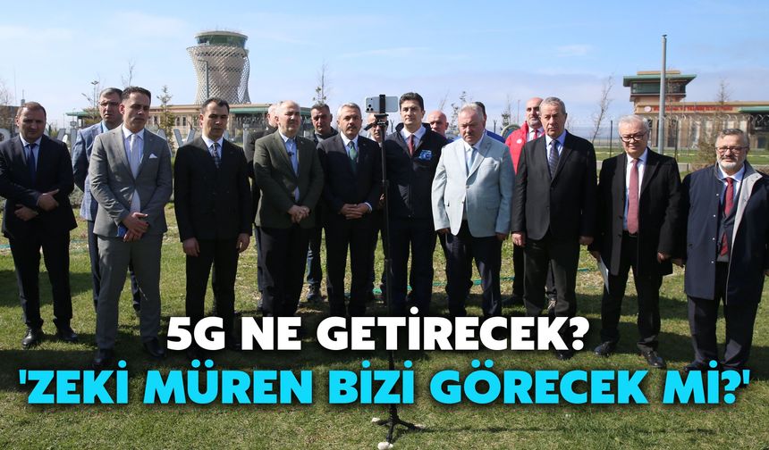 5G Ne Getirecek?  'Zeki Müren Bizi Görecek Mi?'