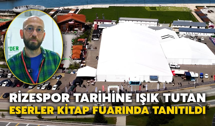 Rizespor Tarihine Işık Tutan Eserler Kitap Fuarında Tanıtıldı
