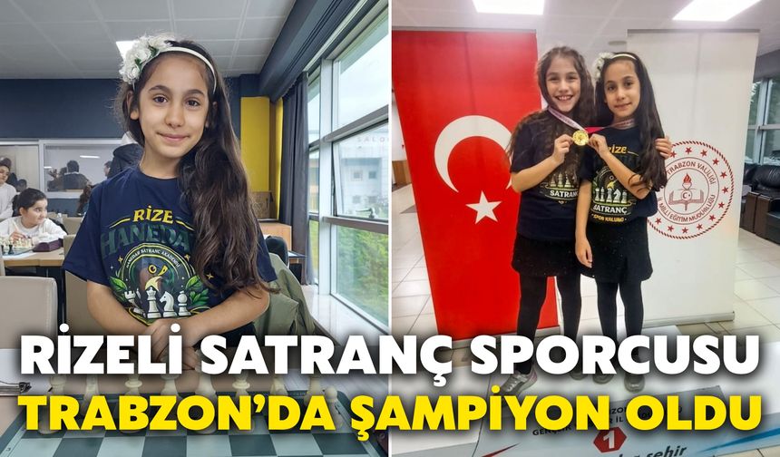 Rizeli Satranç Sporcusu Trabzon’da Şampiyon Oldu