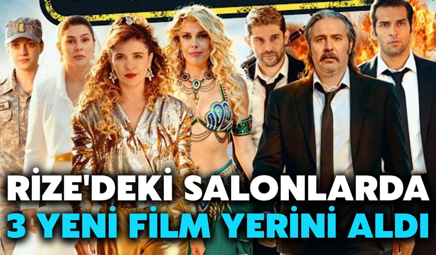 Rize'deki Salonlarda 3 Yeni Film Yerini Aldı