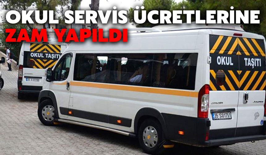 Okul Servis Ücretlerine Zam Yapıldı