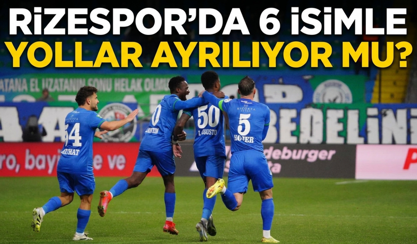 Rizespor’da Yaprak Dökümü Başladı